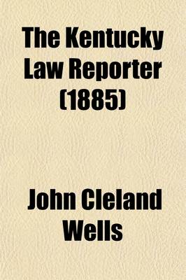 Book cover for The Kentucky Law Reporter (Volume 6)