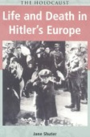 Cover of Life and Death in Hitler's Europe