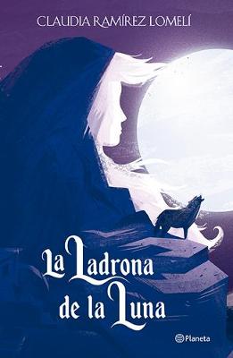 Book cover for La Ladrona de la Luna / The Thief of the Moon