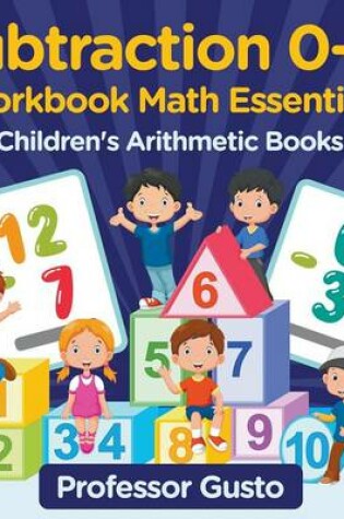 Cover of Subtraction 0-12 Workbook Math Essentials Children's Arithmetic Books