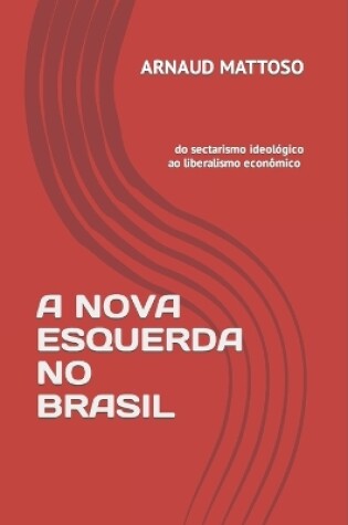Cover of A Nova Esquerda Do Brasil