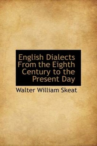 Cover of English Dialects from the Eighth Century to the Present Day