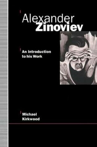 Cover of Alexander Zinoviev: An Introduction to His Work