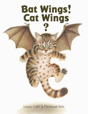Book cover for Bat Wings! Cat Wings?