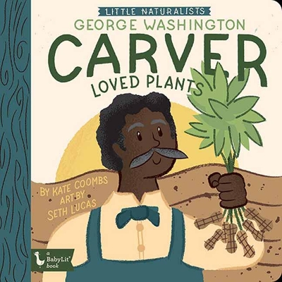 Book cover for Little Naturalists: George Washington Carver Loved Plants