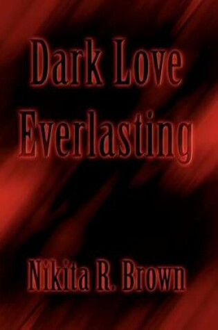 Cover of Dark Love Everlasting