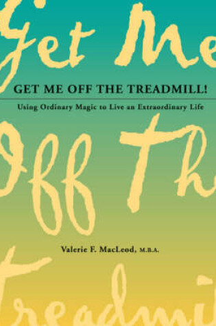 Cover of Get Me Off the Treadmill!