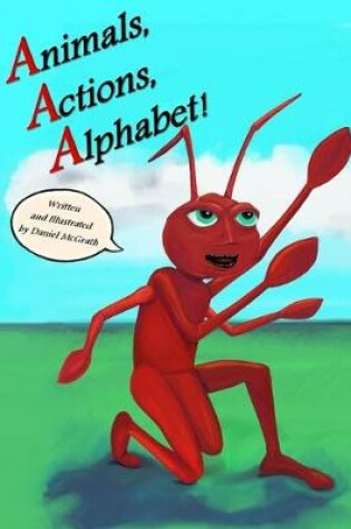 Cover of Animals, Actions, Alphabet!