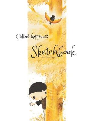 Cover of Collect happiness sketchbook(Drawing & Writing)( Volume 13)(8.5*11) (100 pages)