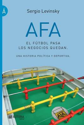 Cover of Afa. El F tbol Pasa, Los Negocios Quedan
