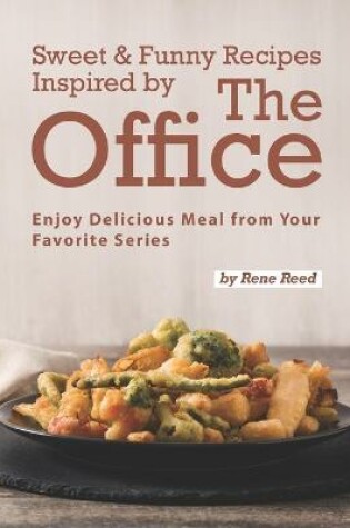 Cover of Sweet & Funny Recipes Inspired by The Office