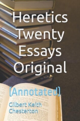Cover of Heretics Twenty Essays Original