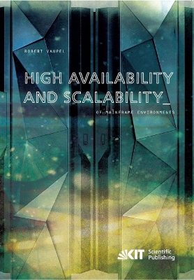 Book cover for High Availability and Scalability of Mainframe Environments using System z and z/OS as example