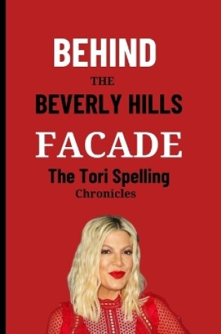 Cover of Behind the Beverly Hills Facade