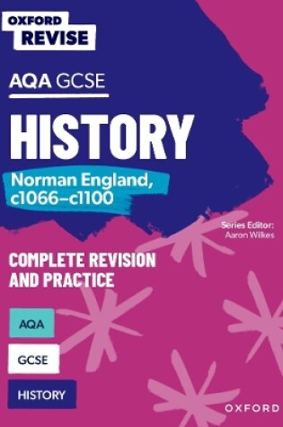 Cover of Oxford Revise: AQA GCSE History: Norman England, c1066-c1100