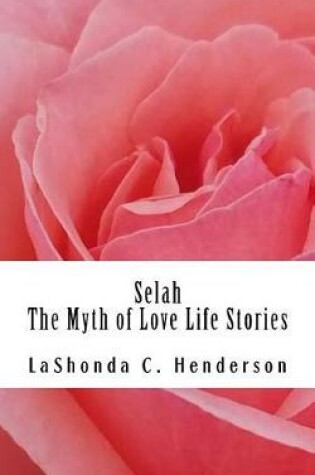 Cover of Selah The Myth of Love