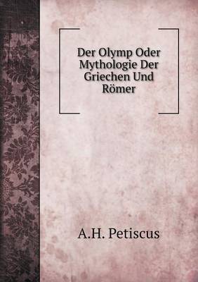 Book cover for Der Olymp Oder Mythologie Der Griechen Und Römer