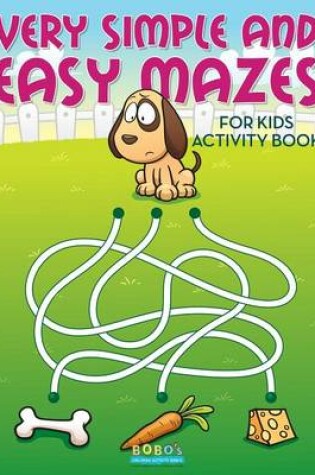 Cover of Very Simple and Easy Mazes for Kids Activity Book