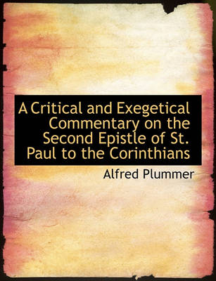 Book cover for A Critical and Exegetical Commentary on the Second Epistle of St. Paul to the Corinthians