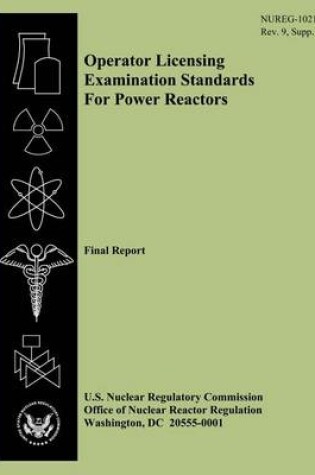 Cover of Operator Licensing Examination Standards For Power Reactors