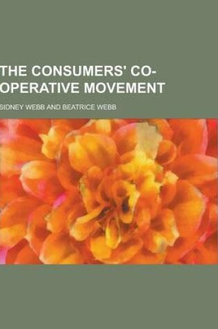 Cover of The Consumers' Co-Operative Movement