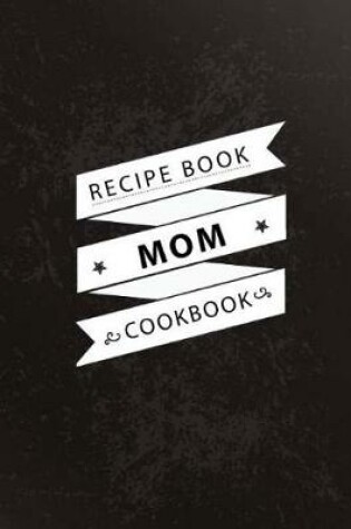 Cover of Mom Recipe Book