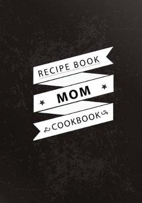 Book cover for Mom Recipe Book