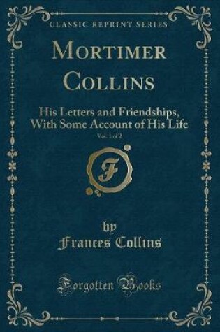 Cover of Mortimer Collins, Vol. 1 of 2