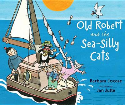 Book cover for Old Robert and the Sea-Silly Cats