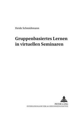 Cover of Gruppenbasiertes Lernen in Virtuellen Seminaren