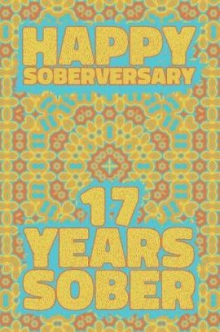 Cover of Happy Soberversary 17 Years Sober