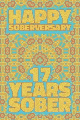 Book cover for Happy Soberversary 17 Years Sober