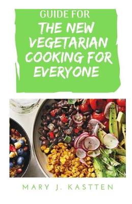 Book cover for Guide for the New Vegetarian Cooking for Everyone