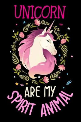 Book cover for Unicorn Are My Spirit Animal