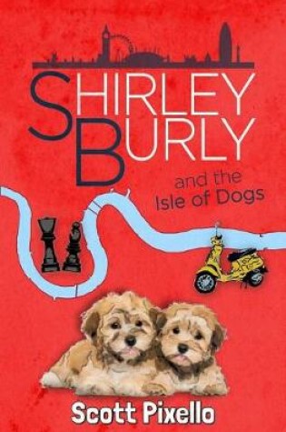 Cover of Shirley Burly and the Isle of Dogs