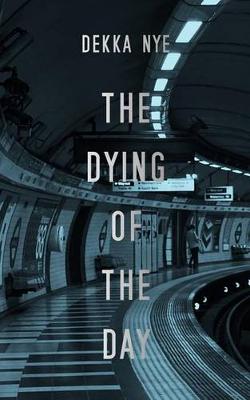 Book cover for The Dying of the Day