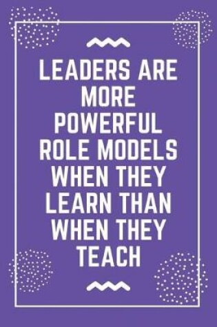 Cover of Leaders are more powerful role models when they learn than when they teach