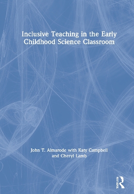 Book cover for Inclusive Teaching in the Early Childhood Science Classroom