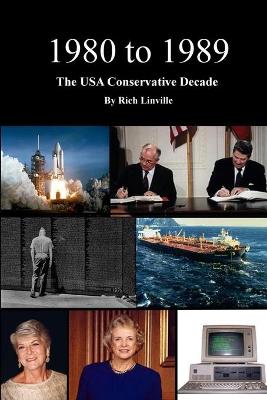 Book cover for 1980 to 1989 The USA Conservative Decade