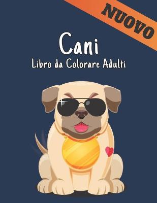 Book cover for Libro Colorare Adulti Cani