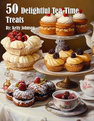 Book cover for 50 Delightful Tea-Time Treats