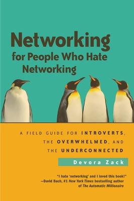 Book cover for Networking for People Who Hate Networking: A Field Guide for Introverts, the Overwhelmed, and the Underconnected