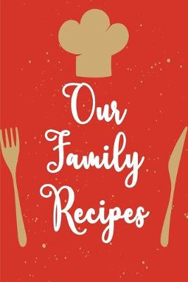 Book cover for Our family recipes.