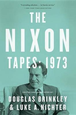 Book cover for The Nixon Tapes: 1973