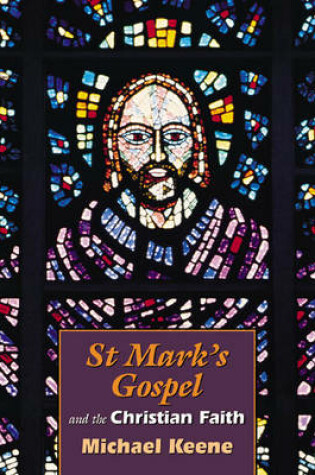 Cover of St.Mark's Gospel and the Christian Faith