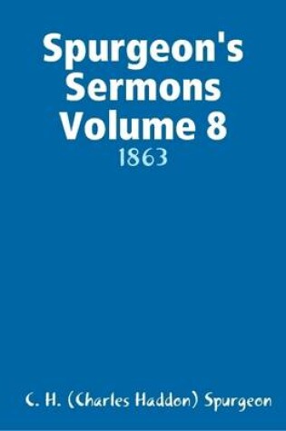 Cover of Spurgeon's Sermons Volume 8: 1863