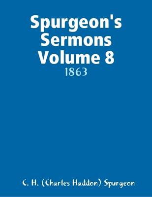 Book cover for Spurgeon's Sermons Volume 8: 1863