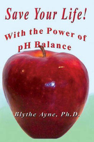 Cover of Save Your Life with the Power of PH Balance