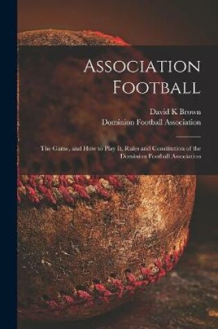 Cover of Association Football [microform]