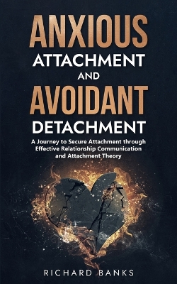 Cover of Anxious Attachment and Avoidant Detachment